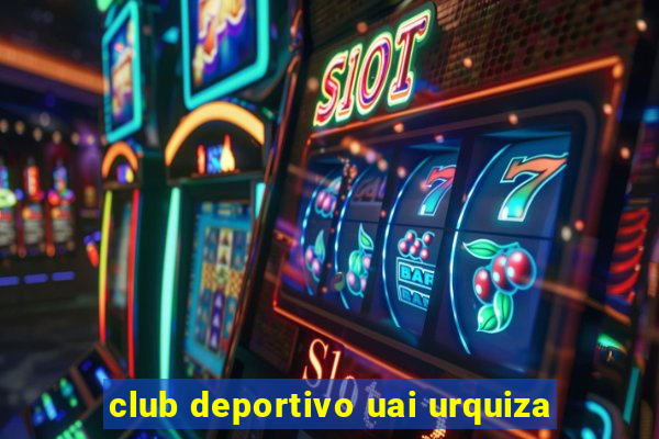 club deportivo uai urquiza